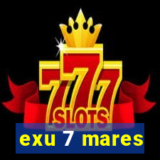 exu 7 mares